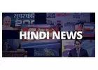 Get the Latest Breaking Hindi News Now